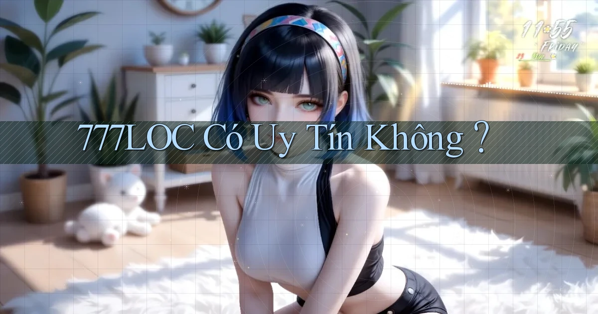 777loc  có uy tín không？