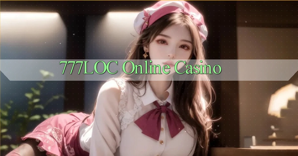 777loc  online casino