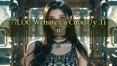 777loc  website cá cược uy tín