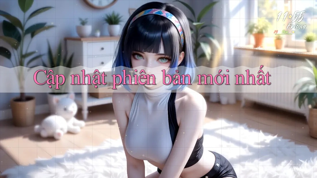 Cập nhật phiên bản mới nhất Cập nhật phiên bản mới nhất