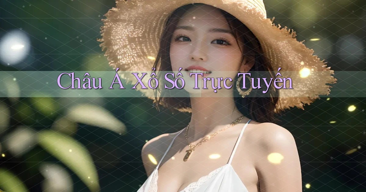Châu Á Xổ số trực tuyến