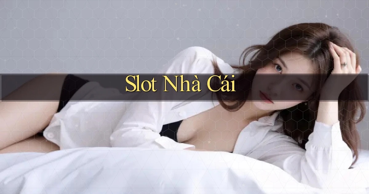 Slot Nhà cái
