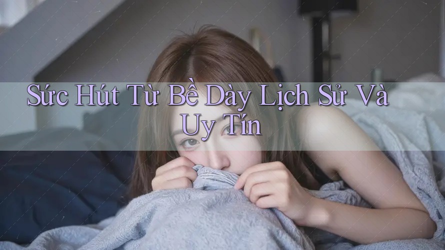 Sức Hút Từ Bề Dày Lịch Sử Và Uy Tín Sức Hút Từ Bề Dày Lịch Sử Và Uy Tín